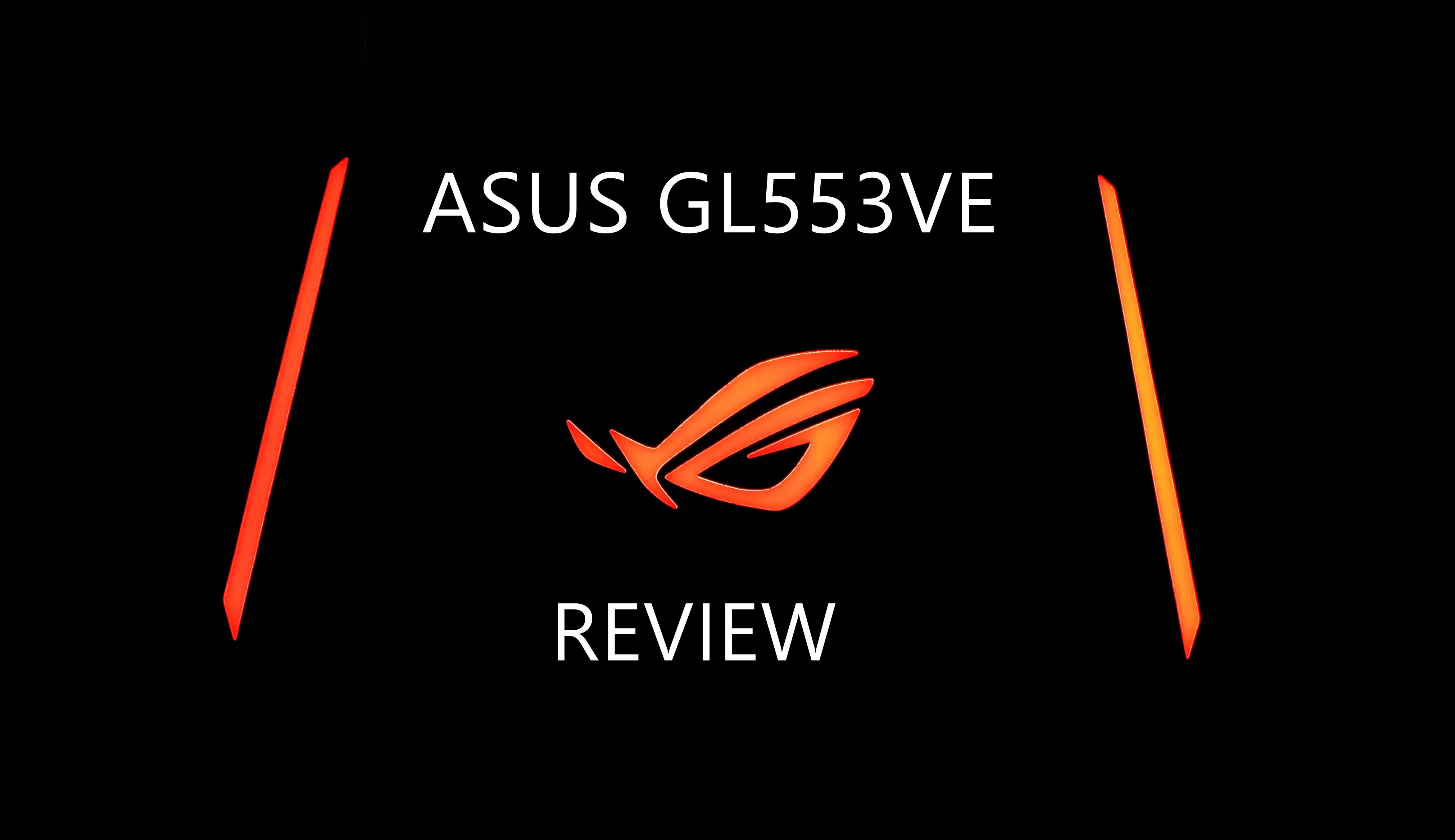 ASUS ROG GL553 Gaming Laptop Review