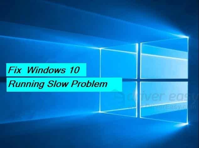 How to Fix Windows 10 Computer Running Slow and Unresponsive