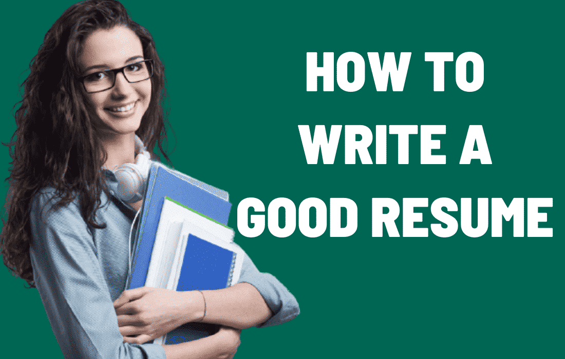 How to Write a Good Resume