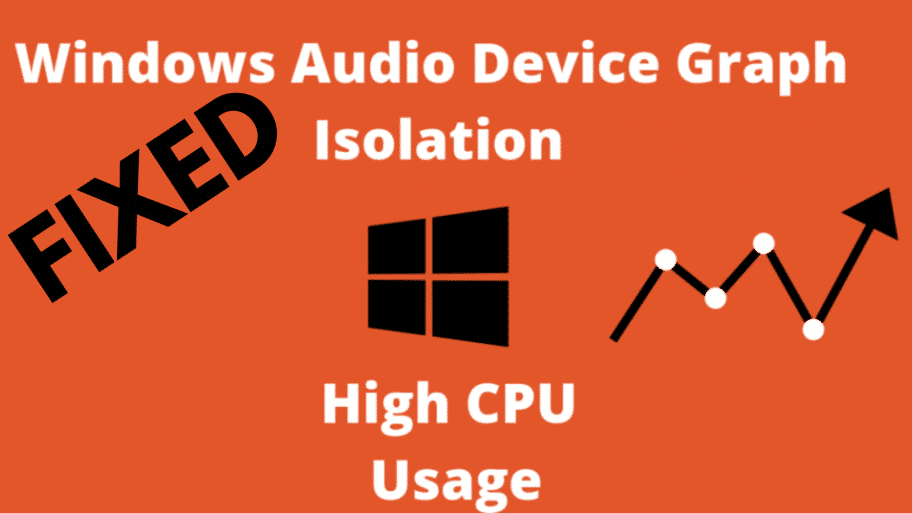 How to Fix Windows Audio Device Graph Isolation